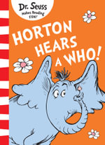 Horton Hears A Who! [Yellow Back Book Edition] : Dr Seuss Classic Edition - Dr Seuss