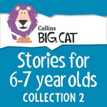 Stories for 6 to 7 year olds : Collection 2 (Collins Big Cat Audio) - Claire Llewellyn