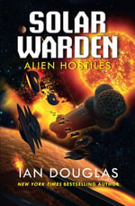 Alien Hostiles : Solar Warden : Book 2 - Ian Douglas