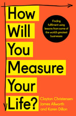 How Will You Measure Your Life? - Clayton Christensen