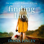 Finding Lucy : A suspenseful and moving novel that you won't be able to put down - Diana Finley