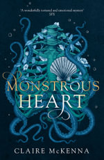 Monstrous Heart : Deepwater Trilogy - Claire McKenna