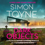 Dark Objects : A gripping new crime thriller with an Irish detective and female investigator from a Sunday Times bestselling author (Rees and Khan thriller, Book 1) - Shazia Nicholls