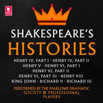 Shakespeare : The Histories: Henry IV Part I, Henry IV Part II, Henry V, Henry VI Part I, Henry VI Part II, Henry VI Part III, Henry VIII, King John, Richard II, Richard III (Argo Classics) - William Shakespeare