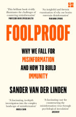 Foolproof : Why We Fall for Misinformation and How to Build Immunity - Dr Sander Van der Linden