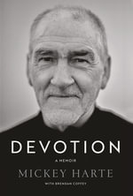 Devotion : A Memoir - Mickey Harte
