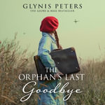The Orphan's Last Goodbye : A captivating and gripping page turner World War story for lovers of historical fiction in 2025 (The Red Cross Orphans, Book 4) - Rebecca Courtney