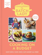 The Batch Lady : Cooking on a Budget - Suzanne Mulholland