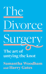 The Divorce Surgery : The Art of Untying the Knot - Samantha Woodham