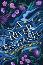 A River Enchanted : Elements of Cadence - Rebecca Ross