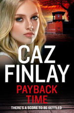 Payback Time : Bad Blood : Book 7 - Caz Finlay