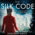 The Silk Code : An utterly sweeping and heart-breaking WW2 historical fiction novel for 2024! (WW2 Secret Agent Series) - Eilidh Beaton