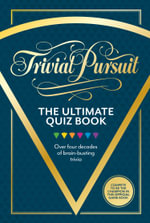 Trivial Pursuit Quiz Book : Over Four Decades of Brain-busting Trivia - Trivial Pursuit