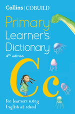 Collins COBUILD Primary Learner's Dictionary : Age 7+ [Fourth Edition] - Collins-Cobuild