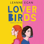 Lover Birds : A beautiful, heart-stopping LGBT+ romance debut - Leon Egan
