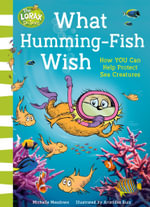 What Humming-fish Wish : How You Can Help Protect Sea Creatures - Dr Seuss