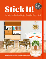 Stick It! : An Interior Design Sticker Book for Every Style - Tracy Metro