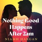 Nothing Good Happens After 2AM : the perfect read for fans of Taylor Jenkins Reid - Heather Long