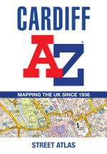Cardiff A-Z Street Atlas [Eighth Edition] : Accurate Street Map for Easy Navigation - A-Z Maps