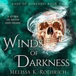 Winds of Darkness : The spellbinding dark fantasy action romance for TikTok sensation for 2025 (Lady of Darkness, Book 6) - Laura Horowitz