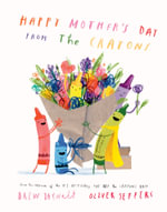 Happy Mother's Day from the Crayons : The Crayons - Drew Daywalt