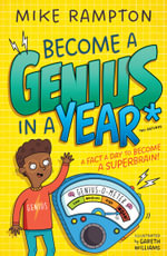 Become a Genius in a Year : Discover mind-boggling facts every day of the year in this hilarious new book! - Mike Rampton