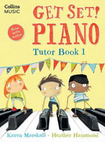 Get Set! Piano Tutor Book 1 : Get Set! Piano - Heather Hammond