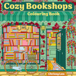 Cozy Bookshops : Colouring Book - Chrissy Lau