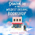 Snowed in at the Wildest Dreams Bookshop : New for 2025, a gorgeously cosy rom-com for YA readers (The Wildest Dreams Bookshop, Book 2) - Venice van Someren
