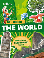 The World : Discover fascinating facts about planet Earth (All About) - Collins Kids