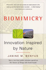 Biomimicry : Innovation Inspired By Nature - Janine M Benyus