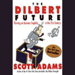 DILBERT FUTURE - Scott Adams
