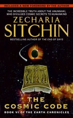 The Cosmic CodeThe Cosmic Code : Book VI of the Earth Chronicles - Zecharia Sitchin