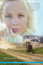 Hidden : Sisters of the Heart : Book 1 - Shelley Shepard Gray