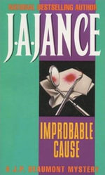 Improbable Cause : A J.P. Beaumont Novel - J. A. Jance