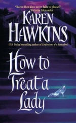 How to Treat a Lady - Karen Hawkins