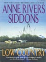Low Country : A Novel - Anne Rivers Siddons
