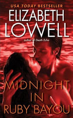 Midnight in Ruby Bayou : St. Kilda Consulting : Book 4 - Elizabeth Lowell