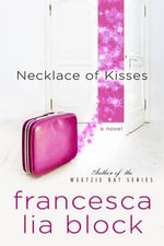 Necklace of Kisses : A Novel - Francesca Lia Block