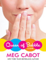 Queen of Babble : A Novel - Meg Cabot
