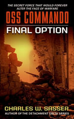 OSS Commando : Final Option - Charles Sasser