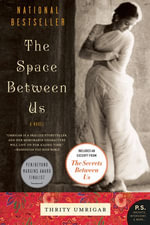 The Space Between Us : A Novel - Thrity Umrigar