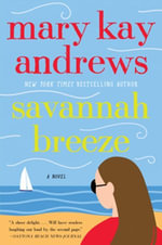 Savannah Breeze : A Novel - Mary Kay Andrews
