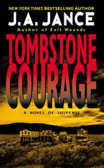 Tombstone Courage : Joanna Brady Mysteries : Book 2 - J. A. Jance