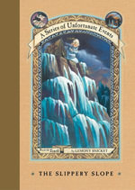 A Series of Unfortunate Events #10 : The Slippery Slope - Lemony Snicket