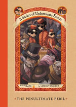 A Series of Unfortunate Events #12 : The Penultimate Peril - Lemony Snicket