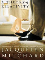Theory of Relativity, A : A Novel - Jacquelyn Mitchard