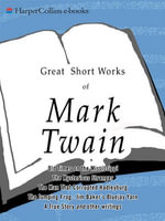 Great Short Works of Mark Twain : Perennial Classics - Mark Twain