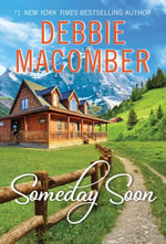 Someday Soon : Deliverance Company : Book 1 - Debbie Macomber