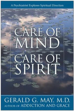 Care of Mind/Care of Spirit - Gerald G. May